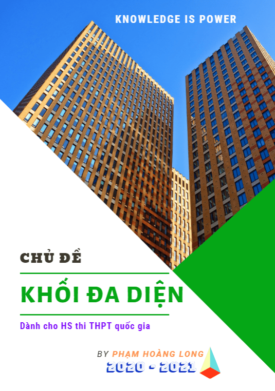 Chuyên đề khối đa diện và thể tích của chúng - Phạm Hoàng Long